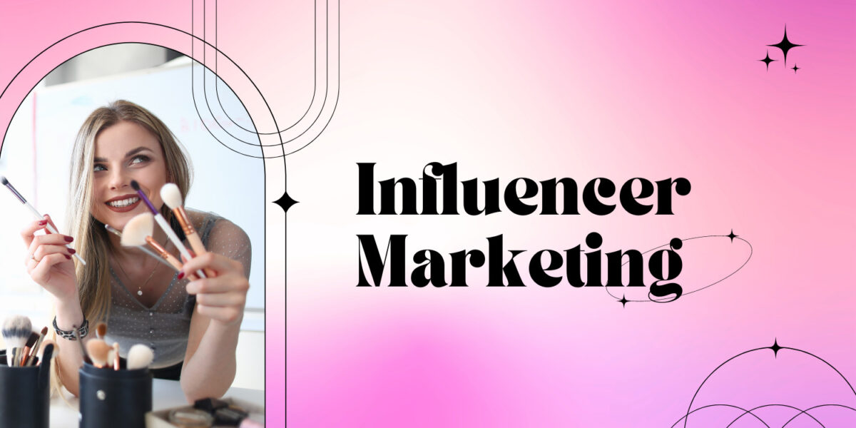 Influencer Marketing