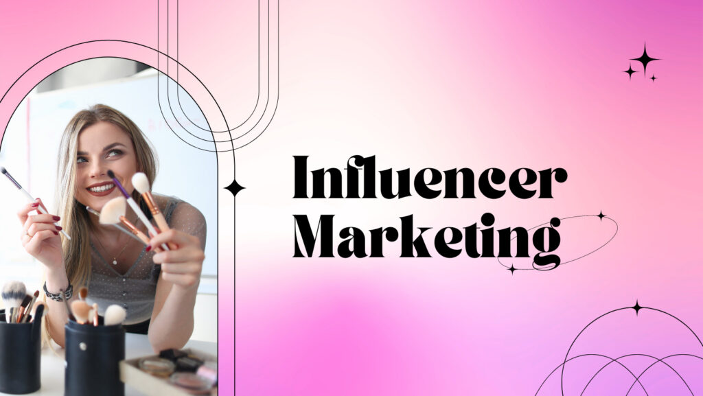 Influencer Marketing